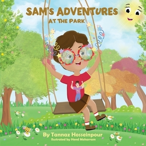 Sam's Adventures At The Park by Tannaz Hosseinpour