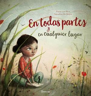 En todas partes y en cualquier lugar by Sassafras De Bruyn, Sassafras De Bruyn, Pimm van Hest