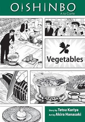 Oishinbo: Vegetables, Vol. 5: A la Carte by Tetsu Kariya