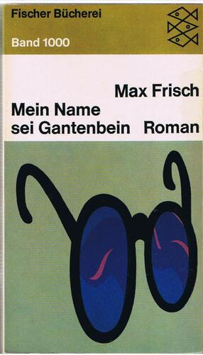 Mein Name sei Gantenbein by Max Frisch