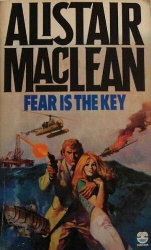 Fear Is The Key by Alistair MacLean