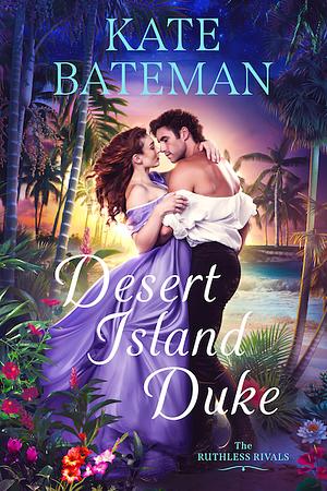 Desert Island Duke by Kate Bateman