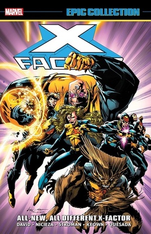 X-Factor Epic Collection Vol. 7: All-New, All-Different X-Factor by Rurik Tyler, Larry Stroman, Fabian Nicieza, Peter David, Mark Pacella, Jim Fern