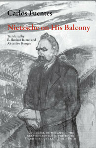 Nietzsche on His Balcony by Ethan Shaskan Bumas, Carlos Fuentes, Alejandro Branger