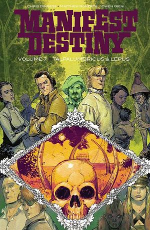 Manifest Destiny Vol. 7: Talpa Lumbricus & Lepus by Chris Dingess, Owen Gieni