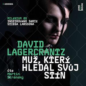 Muž, který hledal svůj stín by David Lagercrantz, Stieg Larsson