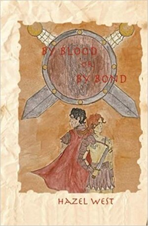 By Blood or By Bond by Hazel B. West