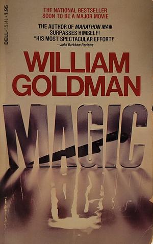 Magic: A Novel by William Goldman