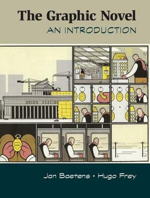 The Graphic Novel: An Introduction by Hugo Frey, Jan Baetens