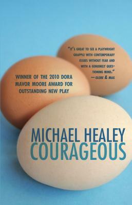 Courageous by Michael Healey