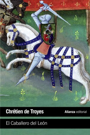 El caballero del león by Chrétien de Troyes