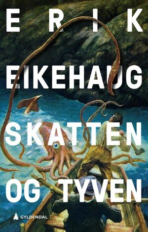 Skatten og Tyven by Erik Eikehaug