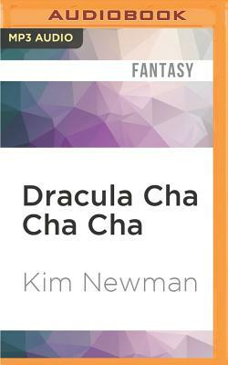Dracula Cha Cha Cha by Kim Newman