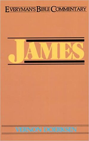 James- Everyman's Bible Commentary by Vernon Doerkson, Vernon D. Doerksen