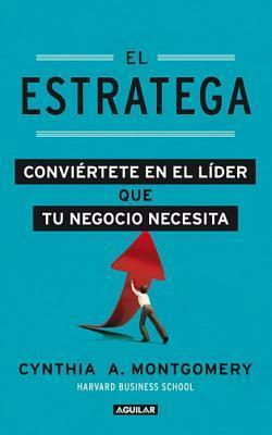 El estratega by Cynthia Montgomery