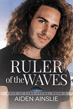 Ruler or the Waves by Aiden Ainslie