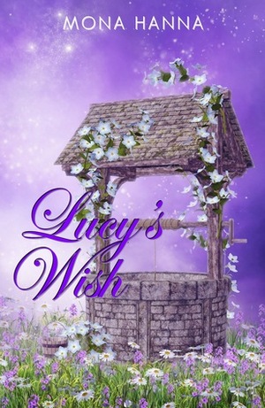 Lucy's Wish by Mona Hanna