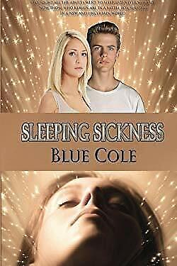 Sleeping Sickness by Blue Cole
