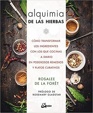 Alquimia de las Hierbas: by Rosalee de la Foret