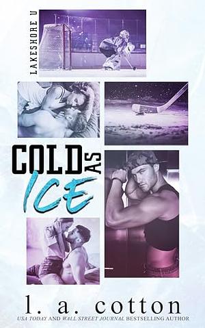 Cold as Ice by L.A. Cotton