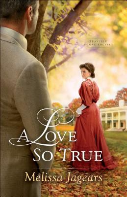 A Love So True by Melissa Jagears