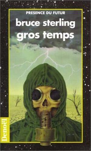 Gros temps by Bruce Sterling