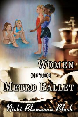 Women Of The Metro Ballet by Nicki Blumenau Bloch