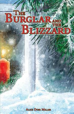 The Burglar and the Blizzard: A Christmas Story by Alice Duer Miller