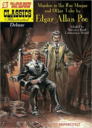 The Murders in the Rue Morgue, and Other Tales (Classics Illustrated Deluxe, #10 by Jean-David Morvan, Yishan Li, Wang Peng, Edgar Allan Poe