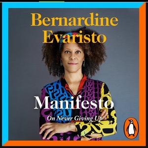 Manifesto  by Bernardine Evaristo