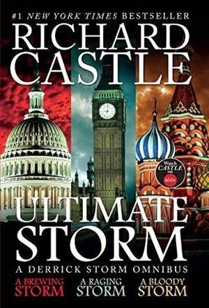 The Ultimate Storm: A Derrick Storm Omnibus by Richard Castle