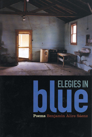 Elegies in Blue by Benjamin Alire Sáenz