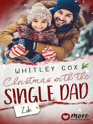 Christmas with the Single Dad by Whitley Cox