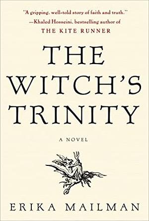 The Witch's Trinity by Erika Mailman