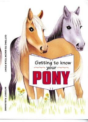 Getting to Know Your Pony by Chris Dyer