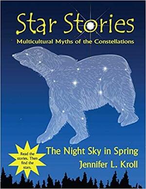 The Night Sky in Spring by Jennifer L. Kroll