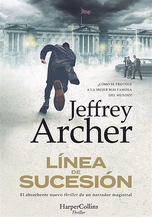 Línea de sucesión  by Jeffrey Archer