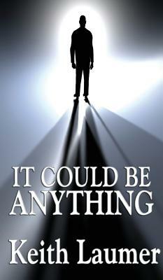 It Could Be Anything by Keith Laumer