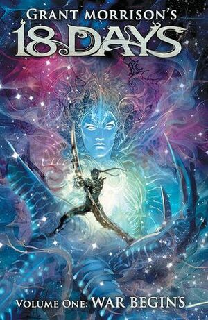 Grant Morrison's 18 Days Volume 1: War Begins by Sharad Devarajan, Gotham Chopra, Aditya Bidikar, Grant Morrison, Ashwin Pande, Jeevan J. Kang, Sesha Sainan Devarajan, Francesco Biagini, S. Sundarakannan