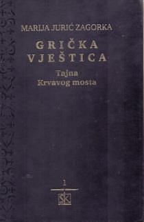 Tajna Krvavog mosta by Marija Jurić Zagorka