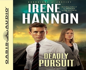 Deadly Pursuit by Irene Hannon