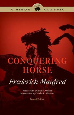 Conquering Horse by Frederick Manfred