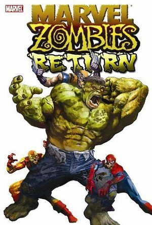 Marvel Zombies Return by Fred Van Lente