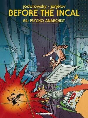 Psycho Anarchist by Alejandro Jodorowsky