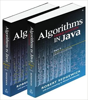 Algorithms in Java: Parts 1-4: Fundamentals, Data Structures, Sorting, Searching with Part 5, Graph Algorithms by Robert Sedgewick, Michael Schidlowsky