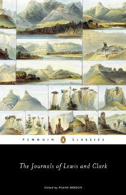 The Journals of Lewis and Clark by Meriwether Lewis, William Clark