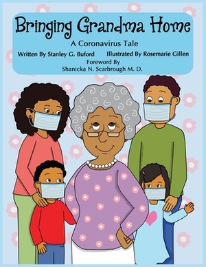 Bringing Grandma Home A Coronavirus Tale by Stanley G. Buford