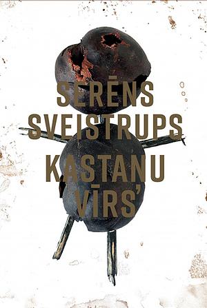 Kastaņu vīrs by Søren Sveistrup