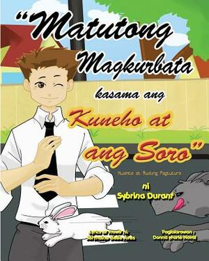 ''Matutong Magkurbata Kasama Ang Kuneha at ang Sara'': Tagalog Language Storybook With Instructional Song by Sybrina Durant