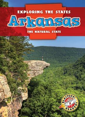 Arkansas: The Natural State by Emily Rose Oachs